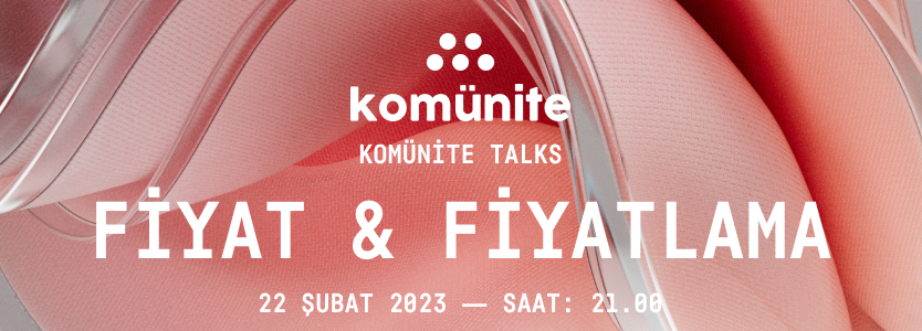 Komunite.com.tr - Fiyatlandırma Oturumu
